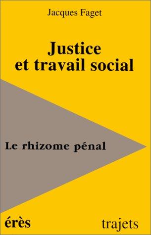 Justice et travail social : le rhizome pénal