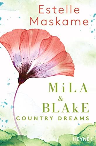 Mila & Blake: Country Dreams (Die Mila-Reihe, Band 2)