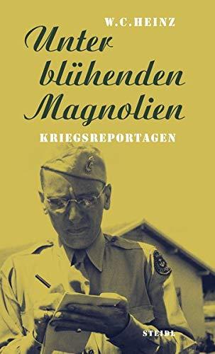 Unter blühenden Magnolien: Kriegsreportagen