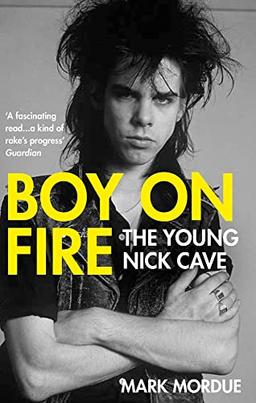 Boy on Fire: The Young Nick Cave