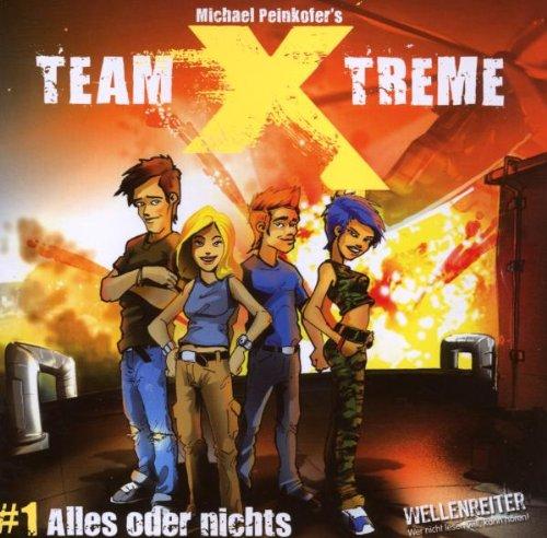 Team X-treme - Folge 1: Alles oder nichts. Hörspiel.