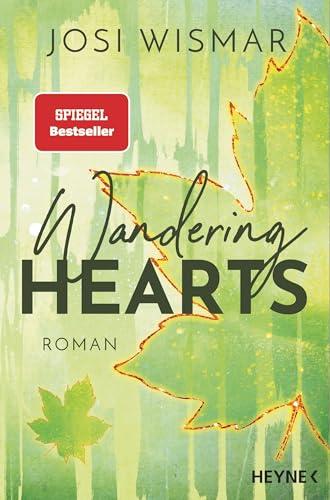 Wandering Hearts: Roman - Josi Wismar war nominiert als #BookTok Autor:in des Jahres 2023! (Die Wild-Hearts-Reihe, Band 1)