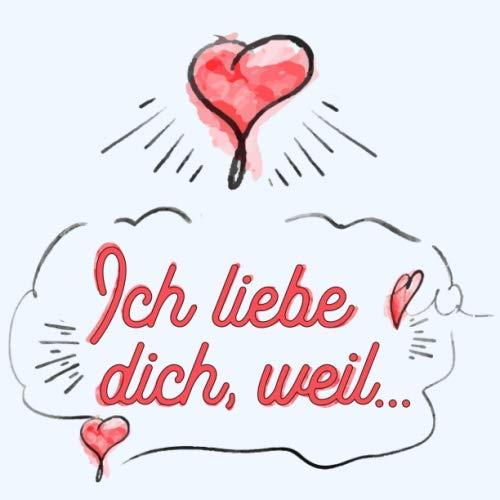 Ich liebe dich, weil...: Buch zum Ausfüllen, Eintragen und Verschenken - romantisches Geschenk für Paare, Partnerin, Partner, Freundin, Freund