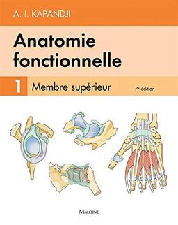 Anatomie fonctionnelle. Vol. 1. Membre supérieur