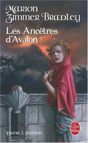 Le cycle d'Avalon. Les ancêtres d'Avalon