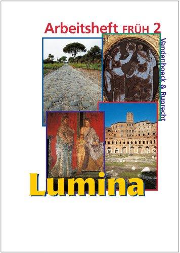 Lumina. Lehrgang für Latein als 2. Fremdsprache: Lumina: Lumina : Arbeitsheft FRÜH: Zu den Lektionen 13-26