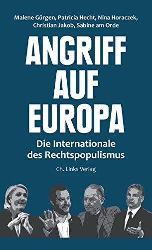 Angriff auf Europa: Die Internationale des Rechtspopulismus