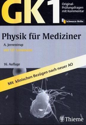 Original-Prüfungsfragen mit Kommentar GK 1 (Physikum) : Physik für Mediziner