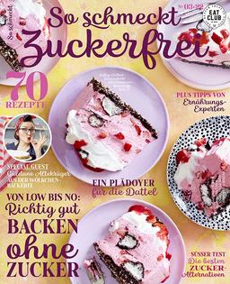 EAT CLUB - So schmeckt Zuckerfrei (Ausgabe 03/2022)