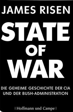 State of War: Die geheime Geschichte der CIA und der Bush-Administration