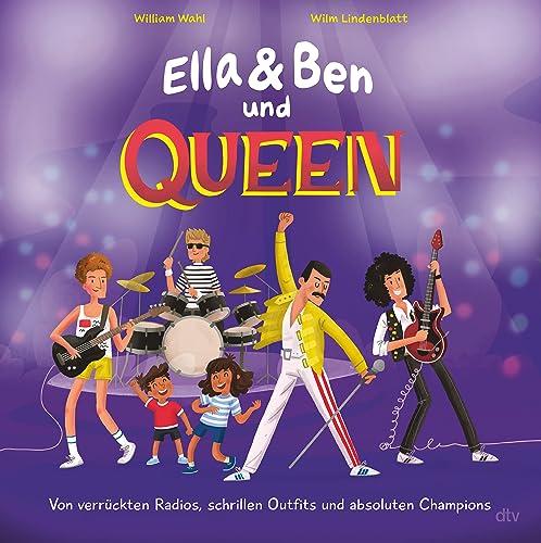 Ella & Ben und Queen – Von verrückten Radios, schrillen Outfits und absoluten Champions: Eine Bilderbuchbiografie für Musikfans ab 5 (Ella und Ben-Reihe, Band 3)