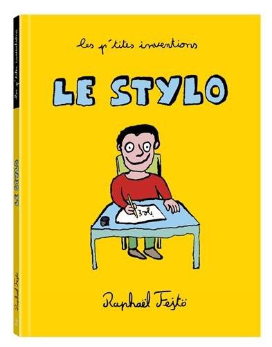 Les p'tites inventions. Vol. 1. Le stylo