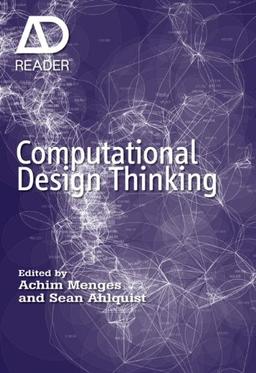 Computational Design Thinking: Computation Design Thinking (AD Reader)