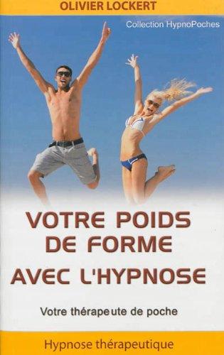 Votre poids de forme avec l'hypnose : votre thérapeute de poche