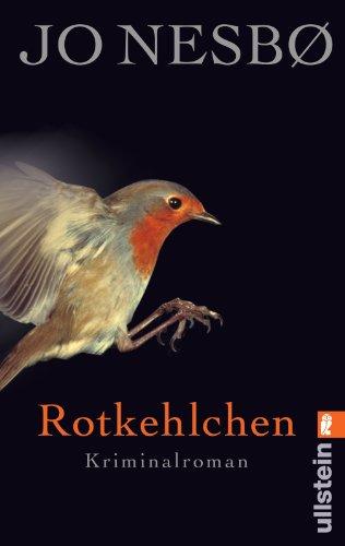 Rotkehlchen: Harry Holes dritter Fall (Ein Harry-Hole-Krimi)