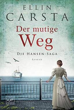 Der mutige Weg (Die Hansen-Saga, Band 5)