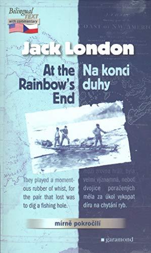 Na konci duhy, At the Rainbows End: mírně pokročilí, zrcadlové čtení anglicko - česky (2005)