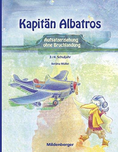 Kapitän Albatros: Aufsatzerziehung ohne Bruchlandung