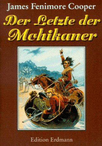 Der Letzte der Mohikaner - Neubearbeitung von Günther Geisler, mit zeitgenössischen Illustrationen von Elviro Michael Andriolli