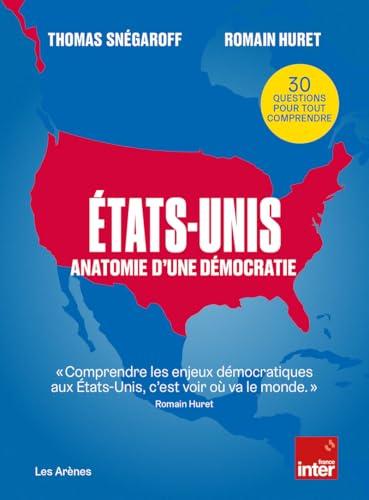 Etats-Unis : anatomie d'une démocratie : 30 questions pour tout comprendre