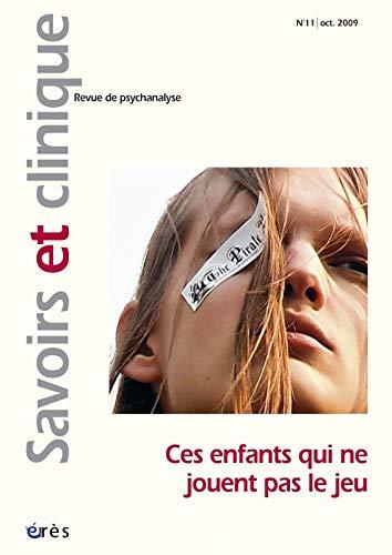 Savoirs et clinique, n° 11. Ces enfants qui ne jouent pas le jeu