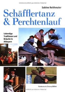 Schäfflertanz & Perchtenlauf: Lebendiges Brauchtum in Altbayern