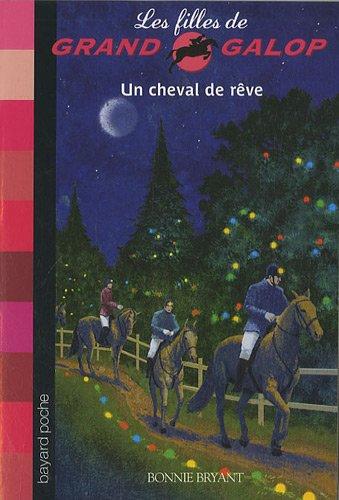 Les filles de Grand Galop. Vol. 13. Un cheval de rêve