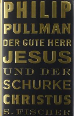 Der gute Herr Jesus und der Schurke Christus