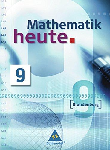 Mathematik heute - Ausgabe 2008 für Brandenburg: Schülerband 9