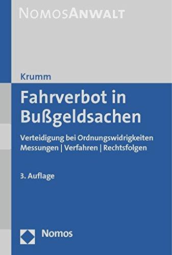 Fahrverbot in Bußgeldsachen: Verteidigung bei Ordnungswidrigkeiten - Messungen - Verfahren - Rechtsfolgen