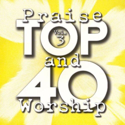 Vol.3-Top 40 Praise & Worship