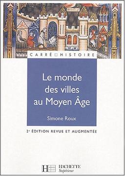 Le monde des villes au Moyen Age : XIe-XVe siècle