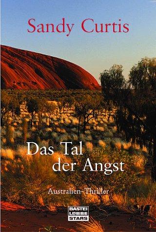 Das Tal der Angst. Australien-Roman