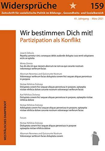 Wir bestimmen Dich mit!: Partizipation als Konflikt (Widersprüche. Zeitschrift für sozialistische Politik im Bildungs-, Gesundheits- und Sozialbereich)