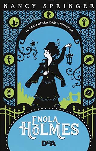 Il caso della dama sinistra. Enola Holmes