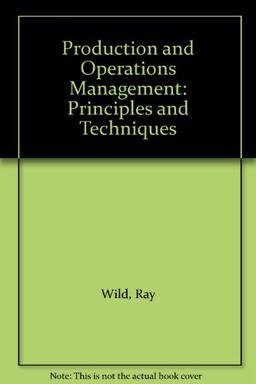 Production and Operations Management: Principles and Techniques