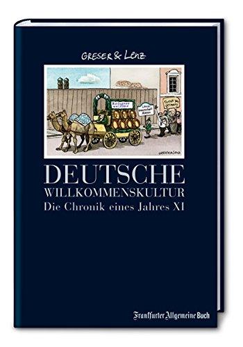 Deutsche Willkommenskultur: Die Chronik eines Jahres XI