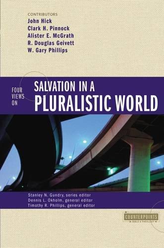 Four Views on Salvation in a Pluralistic World (Counterpoints)