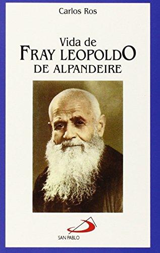 Vida de fray Leopoldo de Alpandeire (Vidas breves, Band 30)