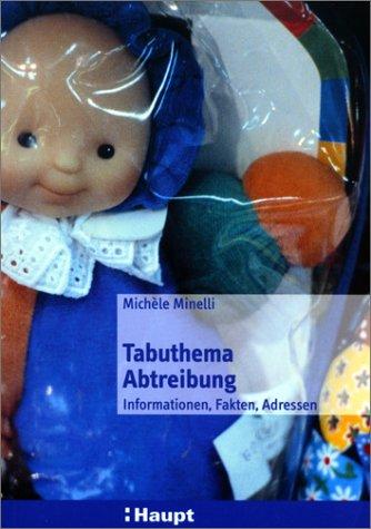 Tabuthema Abtreibung: Informationen, Fakten, Adressen