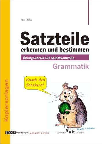 Knack den Satzkern: Grammatik Übungskartei mit Selbstkontrolle