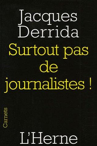 Surtout pas de journalistes !