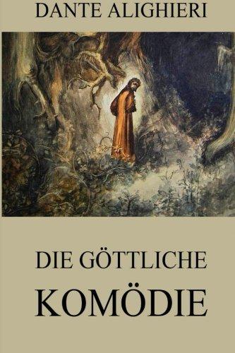 Die göttliche Komödie: Ausgabe mit über 100 Illustrationen