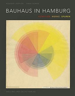 Bauhaus in Hamburg: Künstler, Werke, Spuren (Schriftenreihe des Hamburgischen Architekturarchivs, Bd. 39)