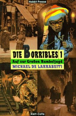 Die Borribles, 3 Bde., Bd.1, Auf zur Großen Rumbeljagd!