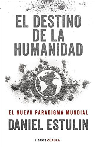 El destino de la humanidad (Divulgación)