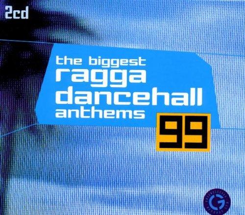 Biggest Ragga Dancehall Anthems 1999