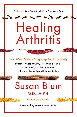 Healing Arthritis: Your 3-Step Guide to Conquering Arthritis Naturally