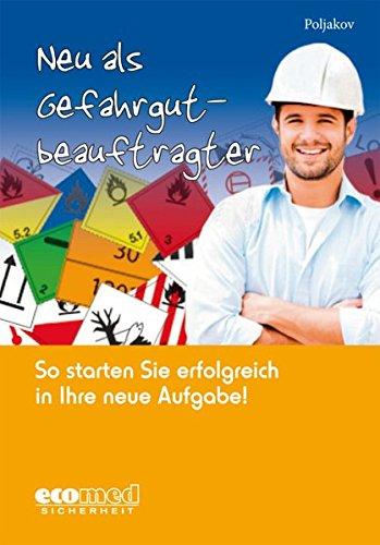 Neu als Gefahrgutbeauftragter: So starten Sie erfolgreich in Ihre neue Aufgabe!