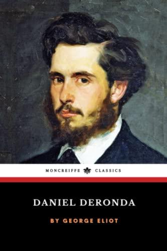 Daniel Deronda: The 1876 Victorian Literature Classic (Annotated)